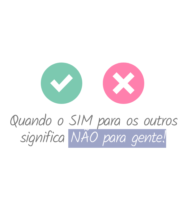 “Sim” para os outros significa e “Não” para a gente